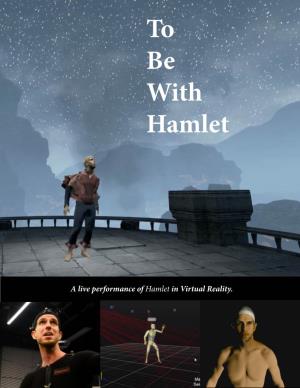 To Be with Hamlet Press Kit to Be with Hamlet
