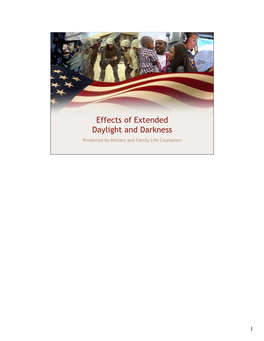 Effects of Extended Daylight and Darkness Presented by Military and Family Life Counselors