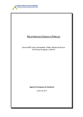 Relatório De Consulta Pública 1 Eixo Da RNT Entre Carrapatelo, Fridão, Ribeira De Pena E Vila Pouca De Aguiar, a 400 Kv