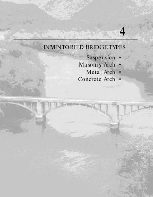 INVENTORIED BRIDGE TYPES Suspension • Masonry Arch • Metal