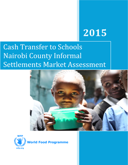 Cash Transfer to Schools Nairobi County Informal Settlements Market Assessment