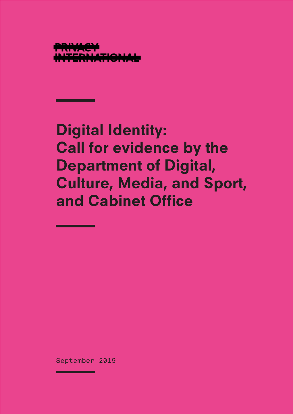 Digital Identity: Call for Evidence by the Department of Digital, Culture, Media, and Sport, and Cabinet Ofﬁce