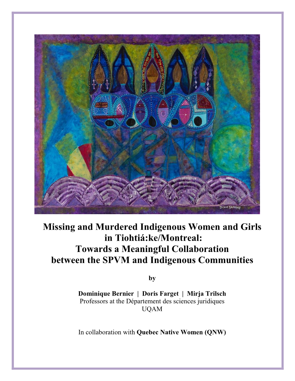 Missing and Murdered Indigenous Women and Girls in Tiohtiá:Ke/Montreal: Towards a Meaningful Collaboration Between the SPVM and Indigenous Communities