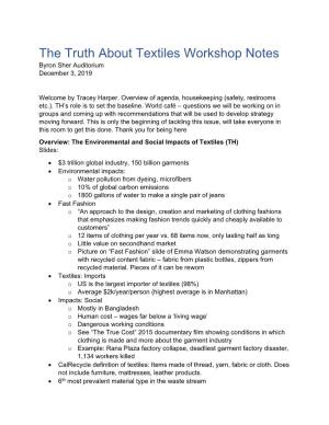 The Truth About Textiles Workshop Notes Byron Sher Auditorium December 3, 2019