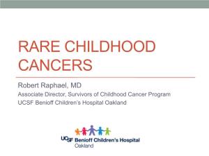Rare Childhood Cancers