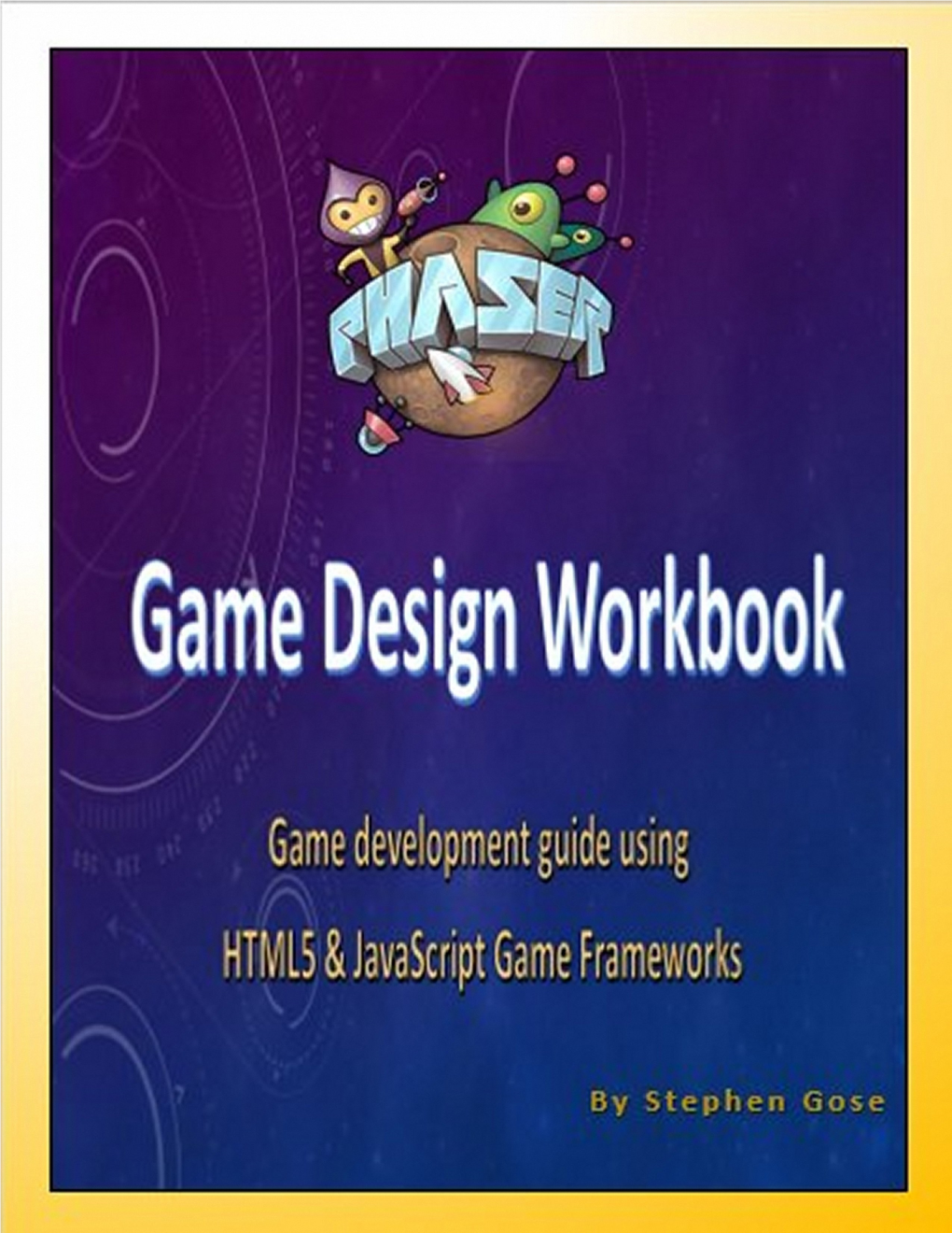 Phaser.Js Game Design Workbook