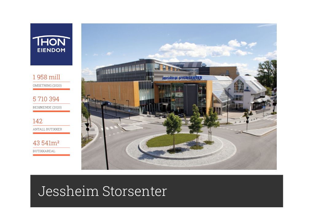 Jessheim Storsenter Thon Eiendom - Jessheim Storsenter Jessheim Storsenter