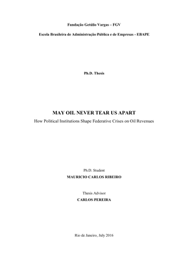 MAY OIL NEVER TEAR US APART How Political Institutions Shape Federative Crises on Oil Revenues