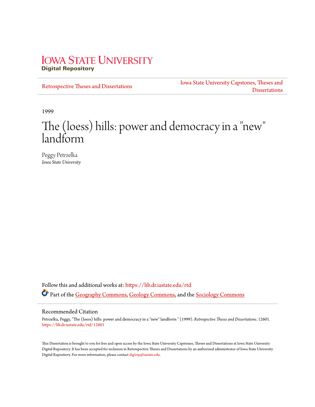 The (Loess) Hills: Power and Democracy in a "New" Landform Peggy Petrzelka Iowa State University