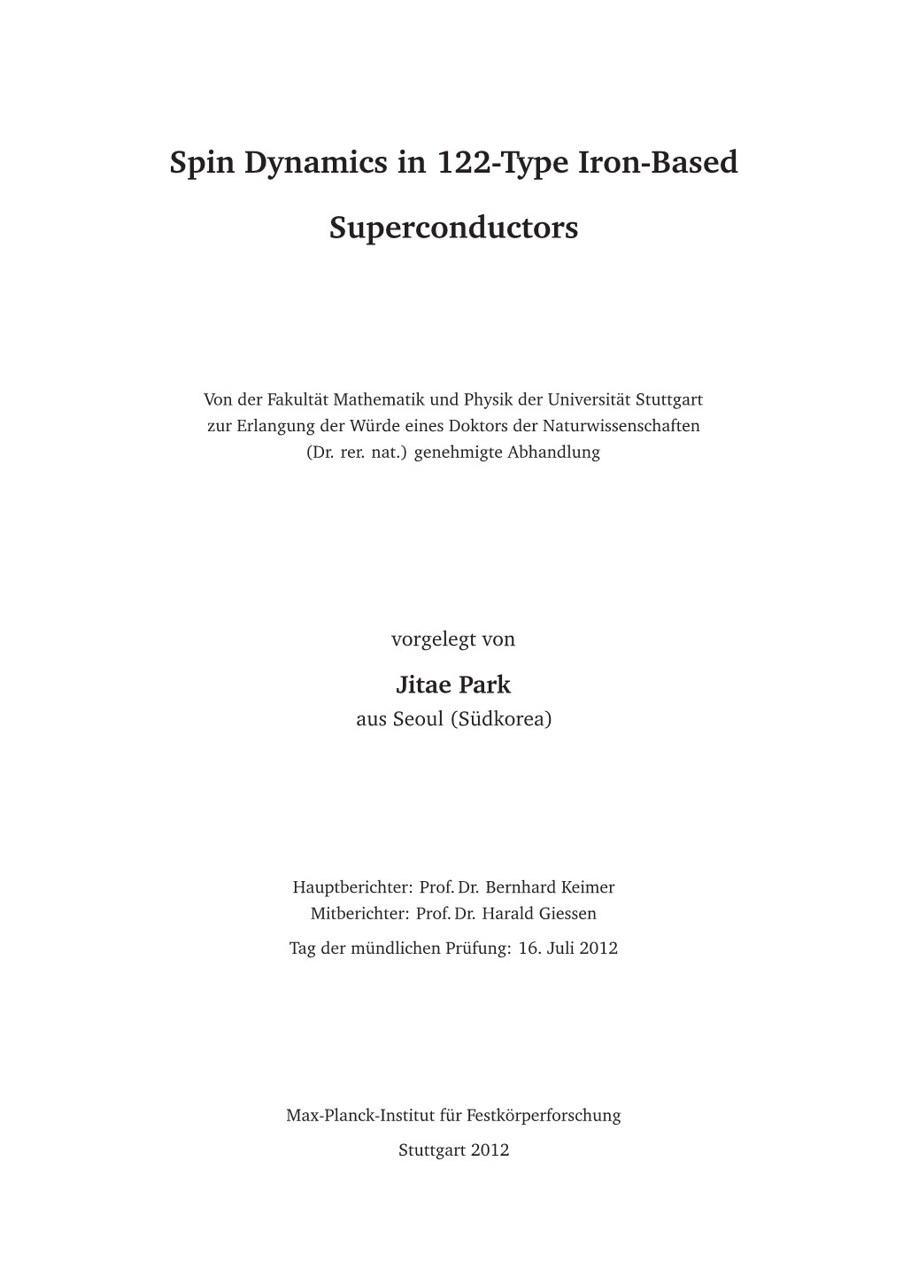 Spin Dynamics in 122-Type Iron-Based Superconductors