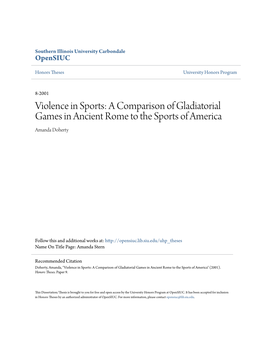 Violence in Sports: a Comparison of Gladiatorial Games in Ancient Rome to the Sports of America Amanda Doherty