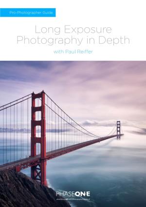 Long Exposure Photography in Depth with Paul Reiffer