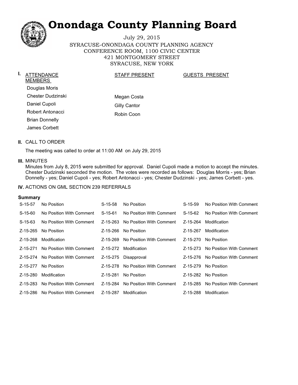 Onondaga County Planning Board July 29, 2015 SYRACUSE-ONONDAGA COUNTY PLANNING AGENCY CONFERENCE ROOM, 1100 CIVIC CENTER 421 MONTGOMERY STREET SYRACUSE, NEW YORK