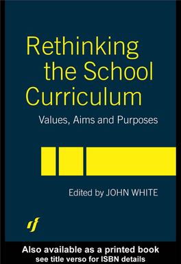 Rethinking the School Curriculum: Values, Aims and Purposes