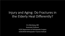 Injury and Aging: Do Fractures in the Elderly Heal Differently?