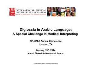 Diglossia in Arabic Language: a Special Challenge in Medical Interpreting