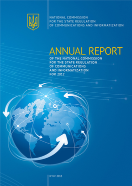 ANNUAL REPORT of the National Commission for the State Regulation of Communications and Informatization for 2012