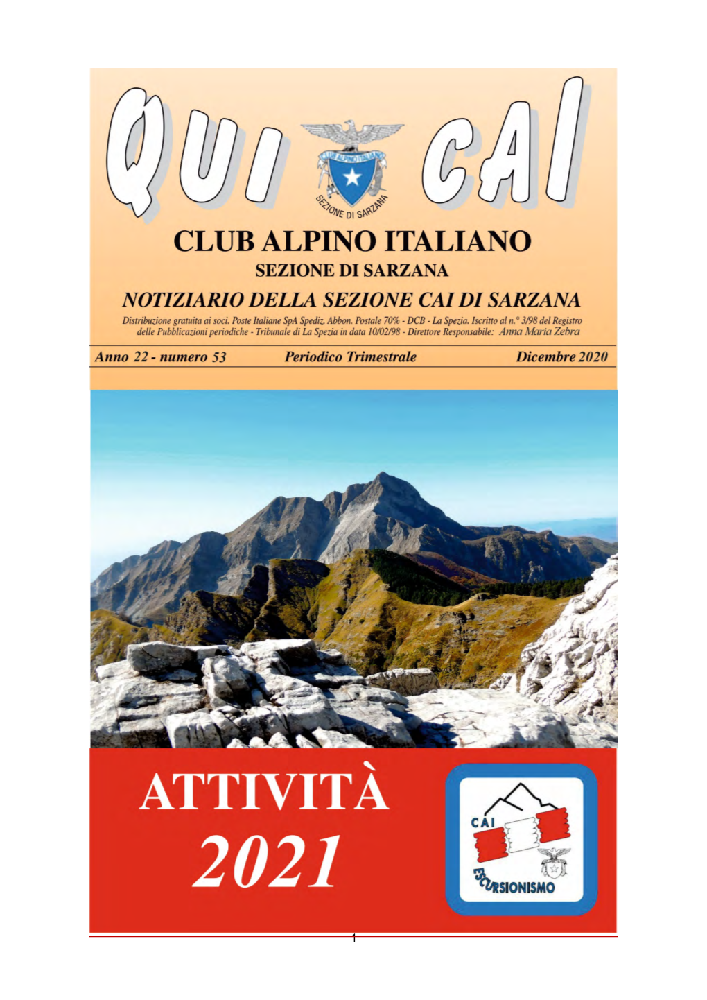 Attività 2021” È Stato Elaborato Dalle Commissione Escursioni Del CAI Di Sarzana E, Per Alcune, Congiuntamente Alla Commissione Del CAI Di Carrara E Fivizzano