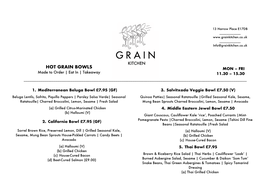 HOT GRAIN BOWLS MON – FRI Made to Order | Eat in | Takeaway 11.30 – 15.30