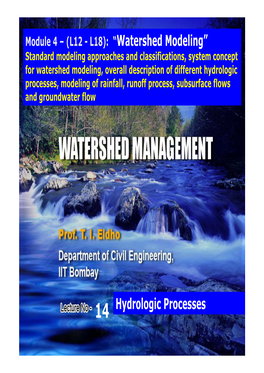 Hydrologic Processes, Modeling of Rainfall, Runoff Process, Subsurface Flows and Groundwater Flow