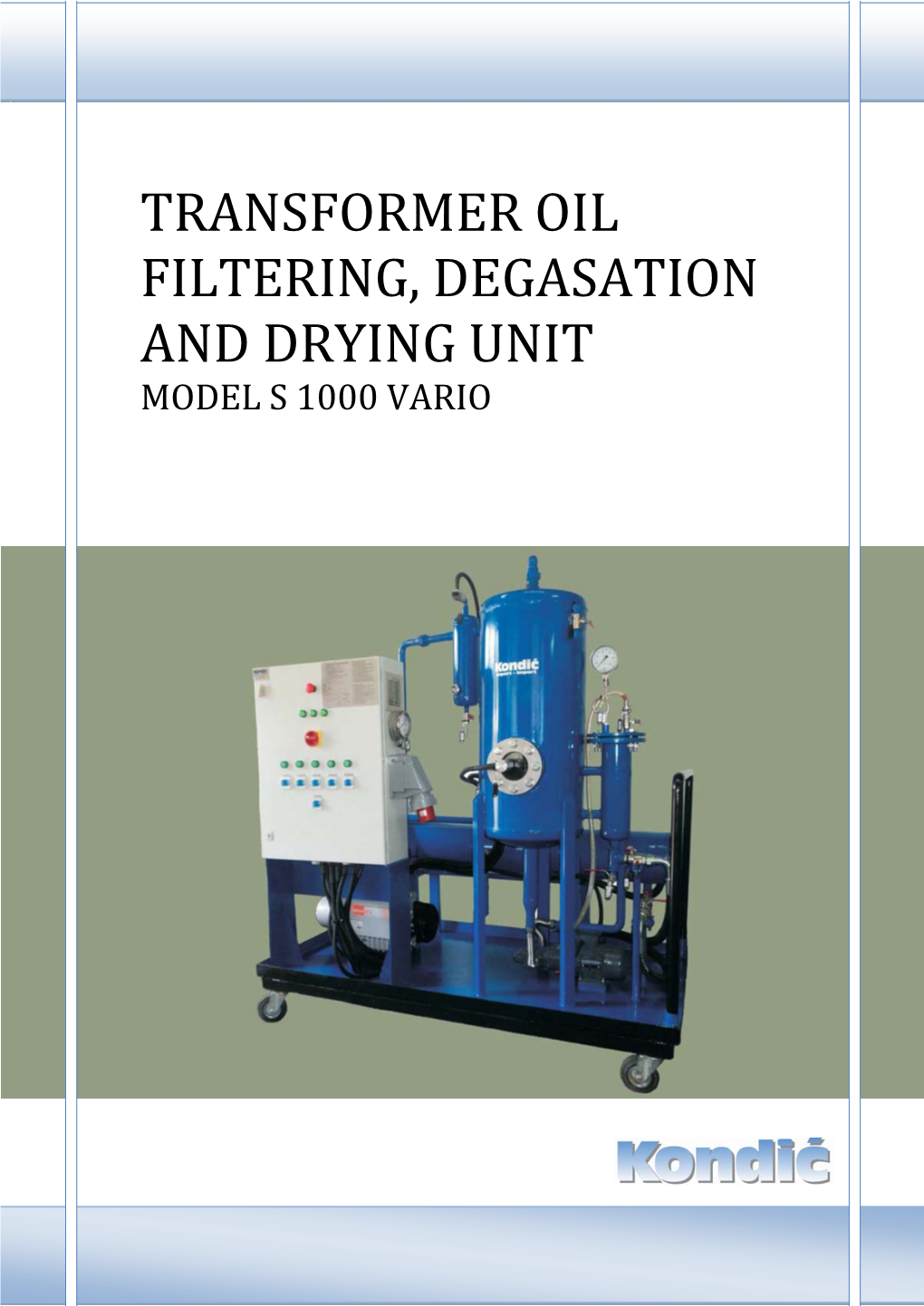 Transformer Oil Filtering, Degasation and Drying Unit Model S 1000 Vario