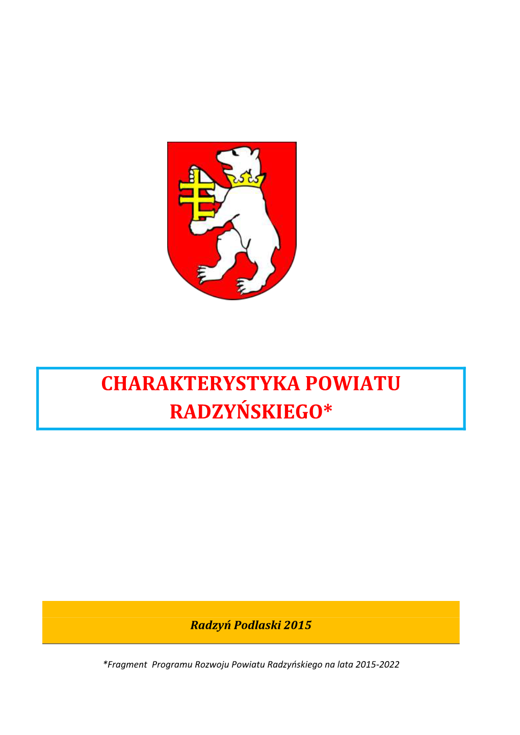Program Rozwoju Powiatu Radzyńskiego Na Lata 2015-2022