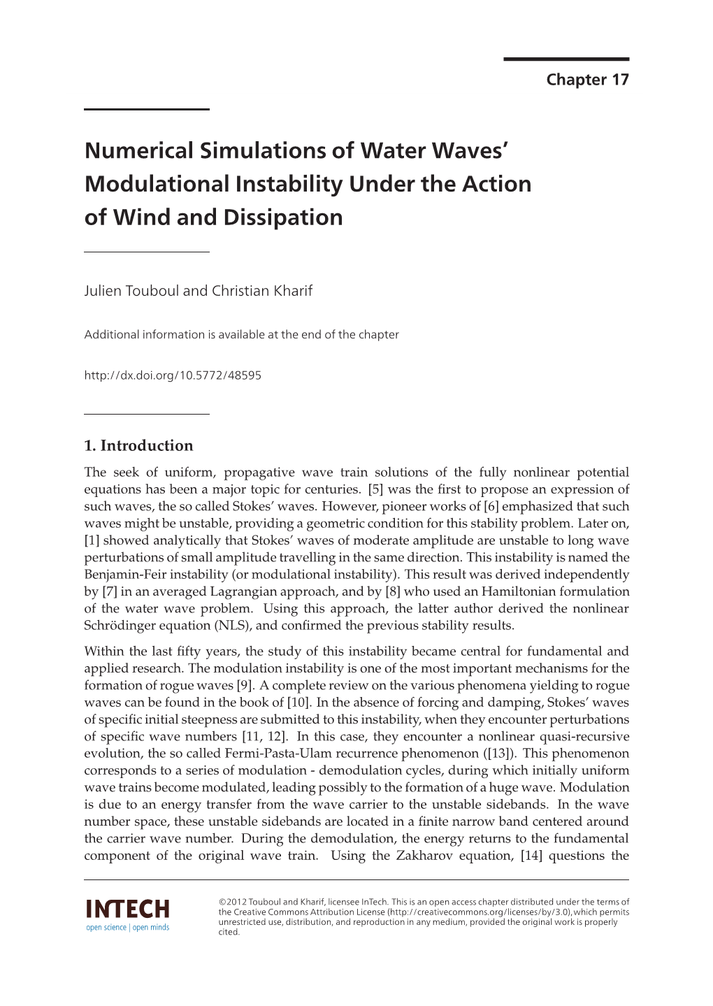 Numerical Simulations of Water Waves' Modulational Instability