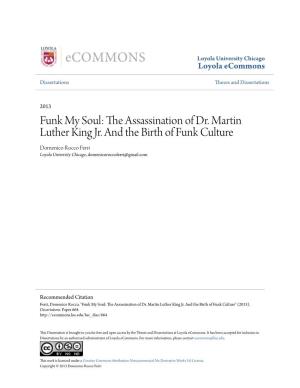 The Assassination of Dr. Martin Luther King Jr. and the Birth of Funk Culture Domenico Rocco Ferri Loyola University Chicago, Domenicoroccoferri@Gmail.Com