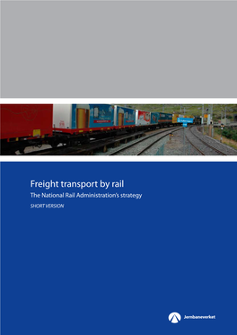 Freight Transport by Rail the National Rail Administration’S Strategy Short Version