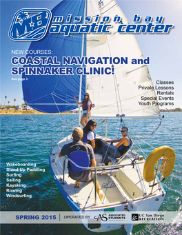COASTAL NAVIGATION and SPINNAKER CLINIC! See Page 3 Classes Private Lessons Rentals Special Events Youth Programs