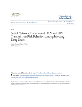 Social Network Correlates of HCV and HIV Transmission Risk Behaviors Among Injecting Drug Users Victor Emanuel Reyes-Ortiz Walden University