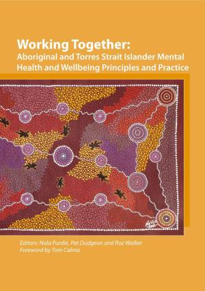 Working Together: Aboriginal and Torres Strait Islander Mental Health