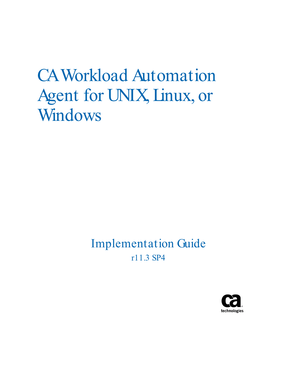 CA Workload Automation Agent for UNIX, Linux, Or Windows