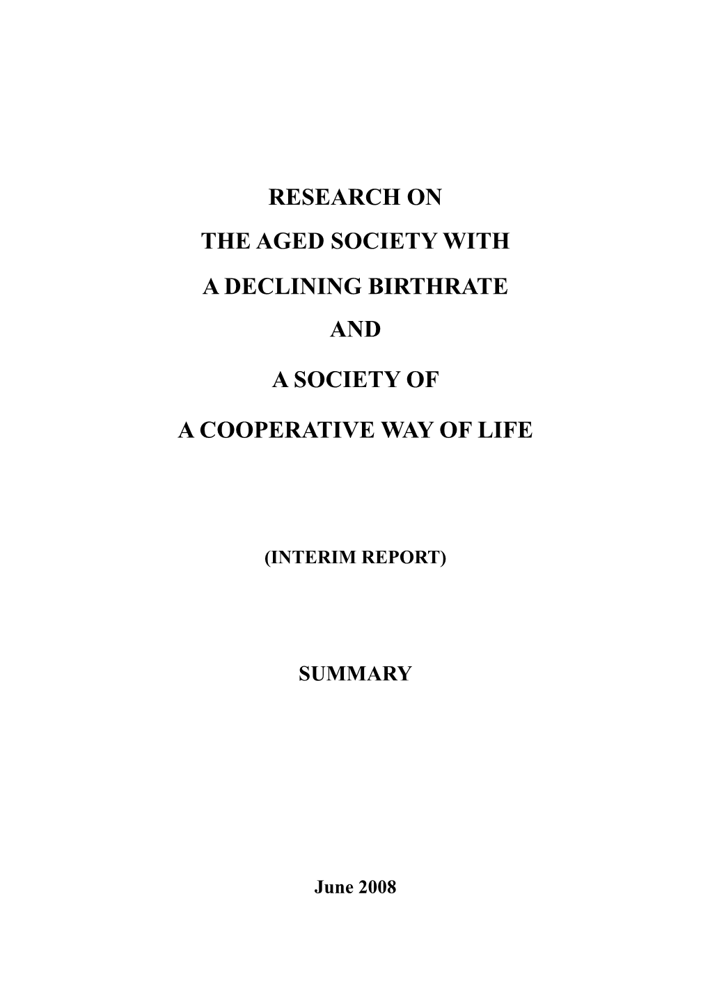 Research on the Aged Society with a Declining Birthrate and a Society Of