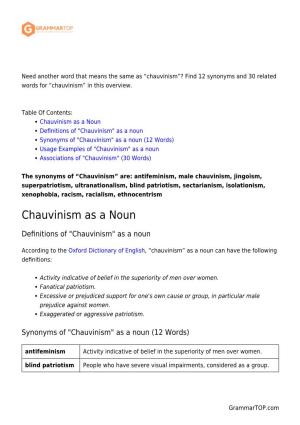 Chauvinism”? Find 12 Synonyms and 30 Related Words for “Chauvinism” in This Overview