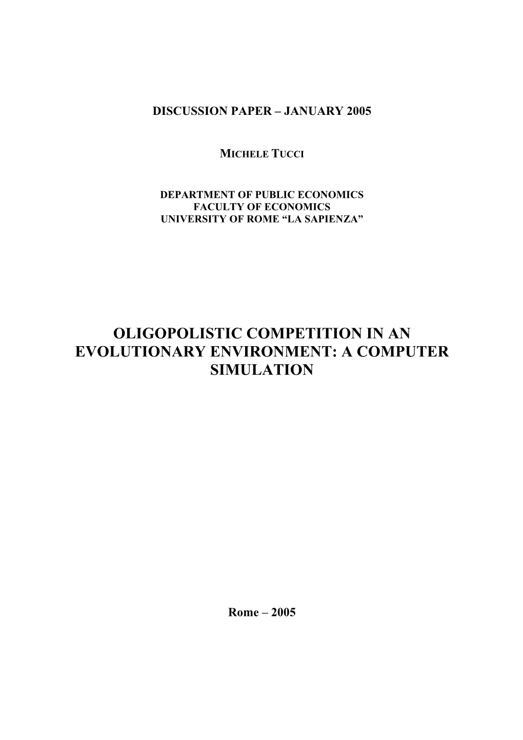 Oligopolistic Competition in an Evolutionary Environment: a Computer Simulation