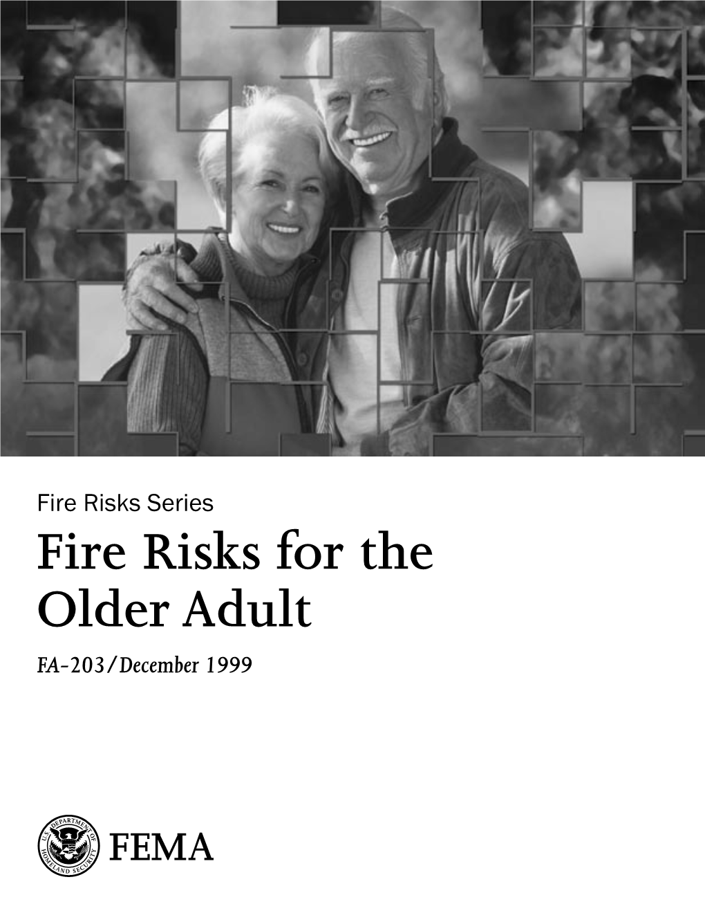 Fire Risks for the Older Adult FA-203/December 1999 Fire Risks for Older Adults