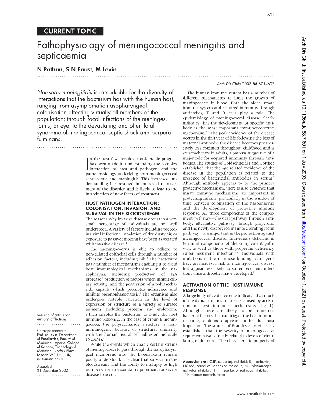 Pathophysiology of Meningococcal Meningitis and Septicaemia N Pathan, S N Faust, M Levin