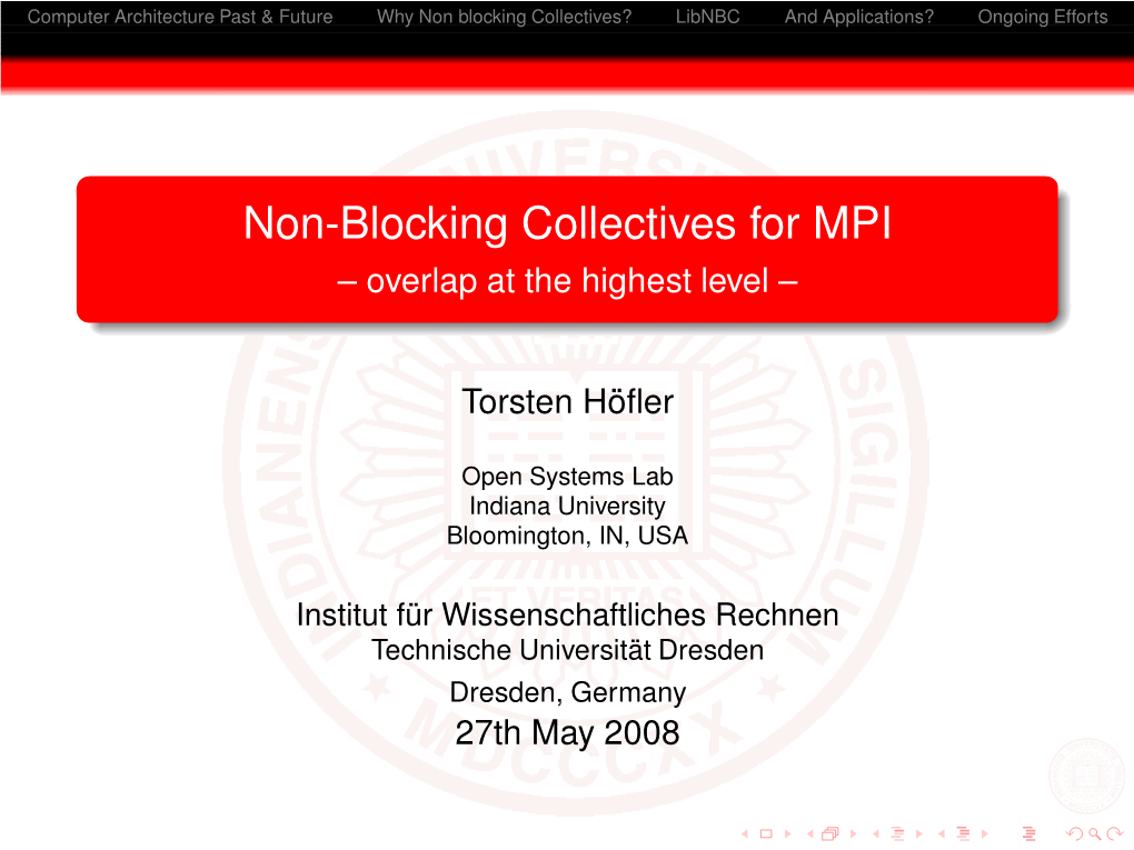 Non-Blocking Collectives for MPI – Overlap at the Highest Level –