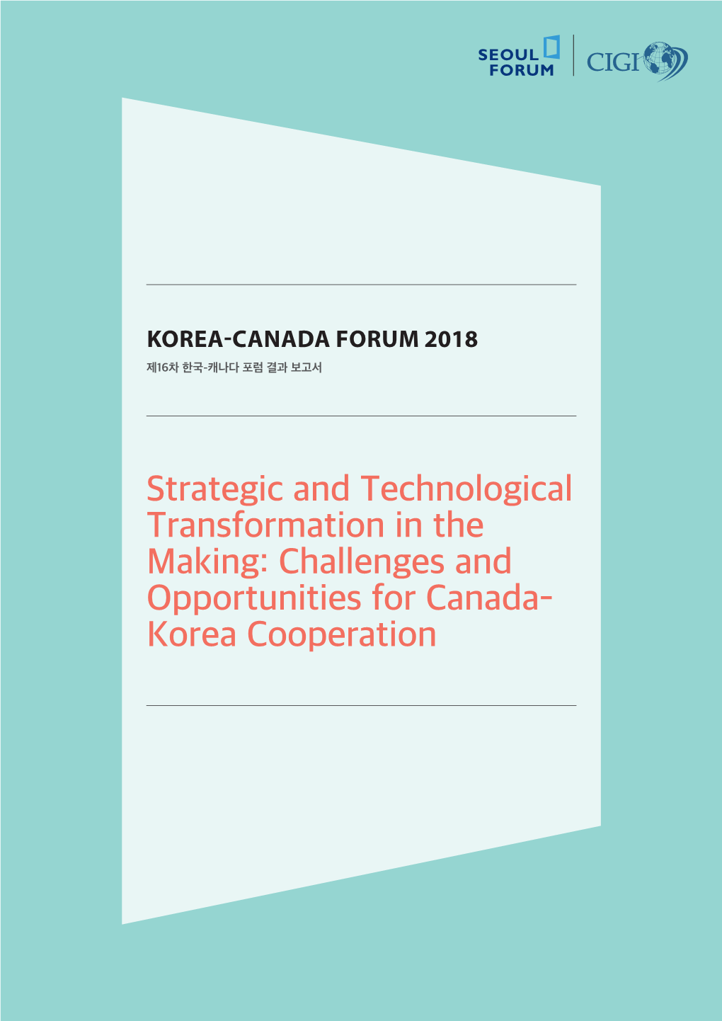 Challenges and Opportunities for Canada- Korea Cooperation