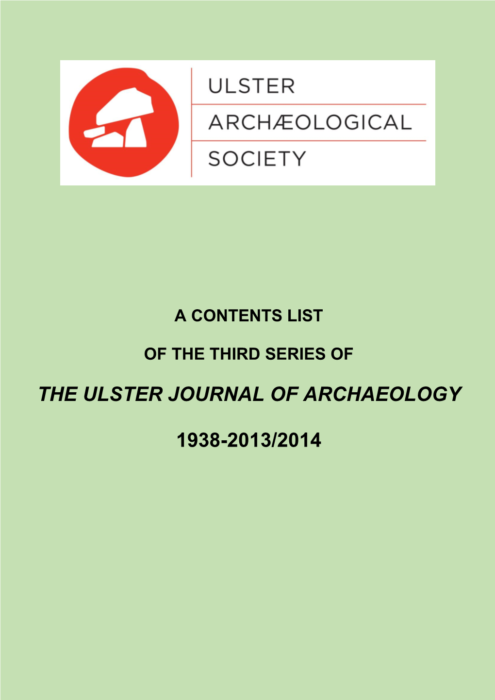 The Ulster Journal of Archaeology 1938-2013/2014