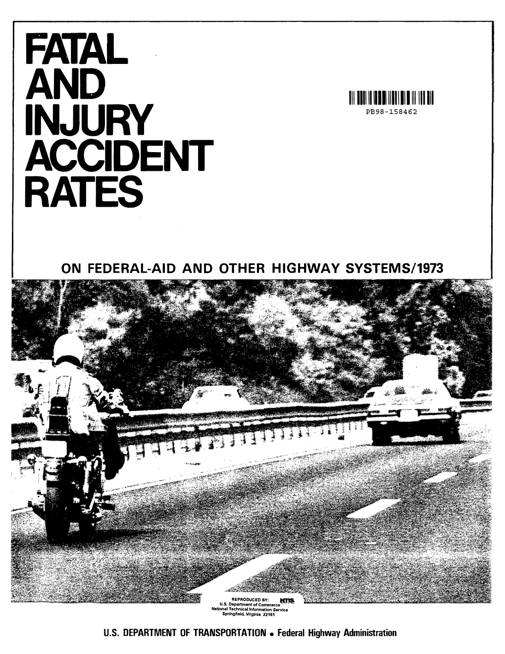 Fatal and Injury Accident Rates on Federal-Aid and Other Highway Systems/1973