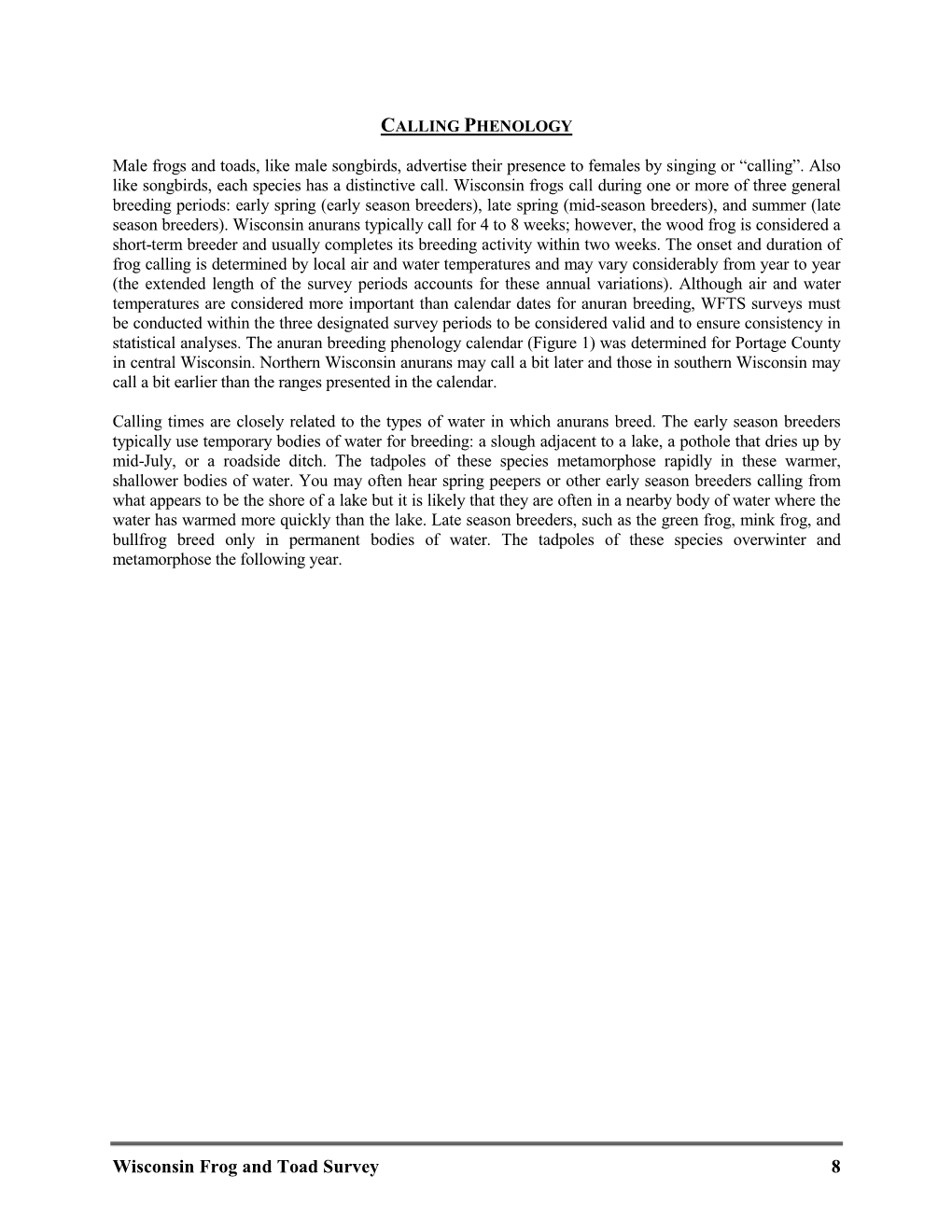 Wisconsin Frog and Toad Survey 8 Early Late Summer Spring Spring Survey Survey Survey (70°F) (50°F) (60°F)