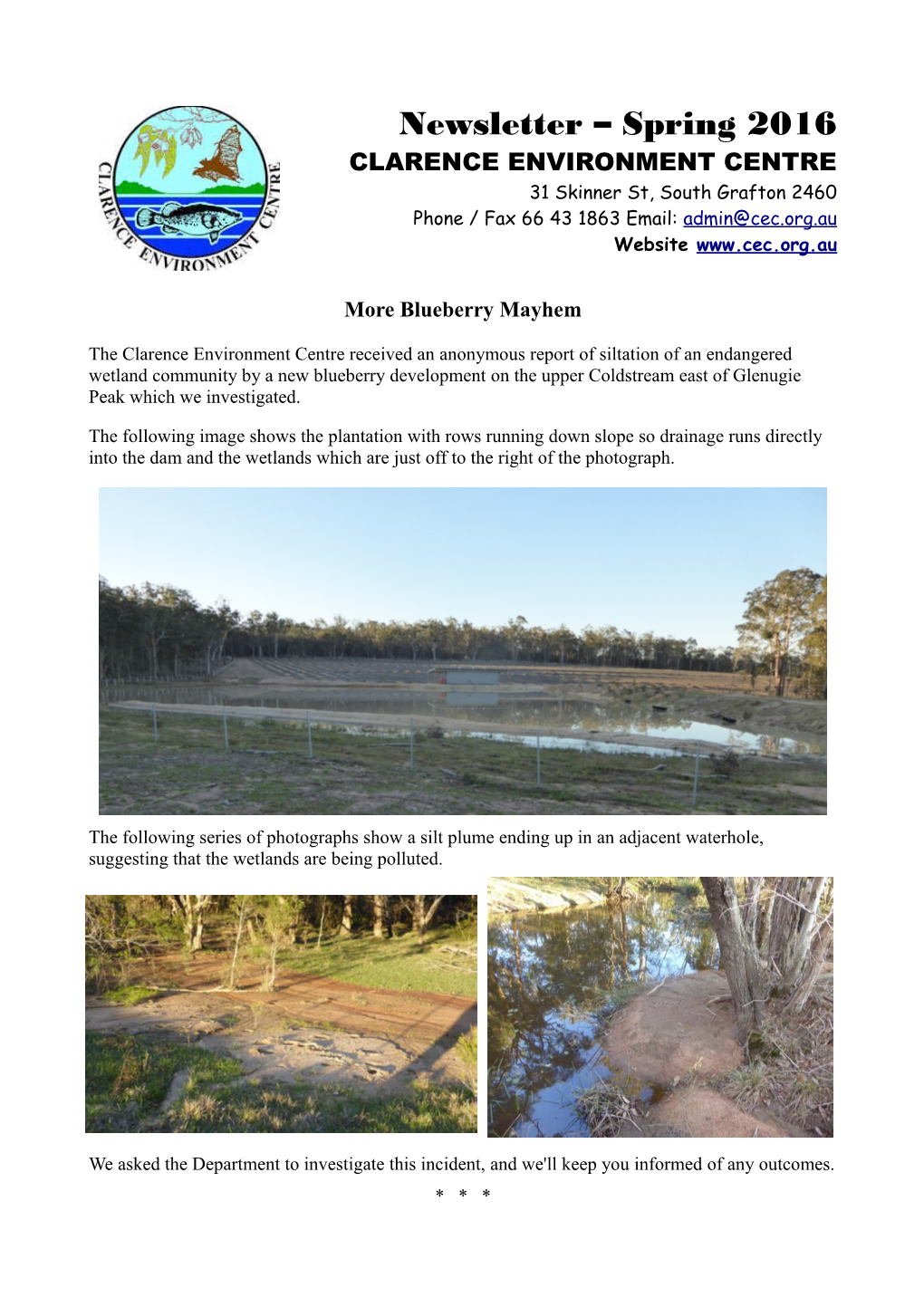 Newsletter – Spring 2016 CLARENCE ENVIRONMENT CENTRE 31 Skinner St, South Grafton 2460 Phone / Fax 66 43 1863 Email: Admin@Cec.Org.Au Website