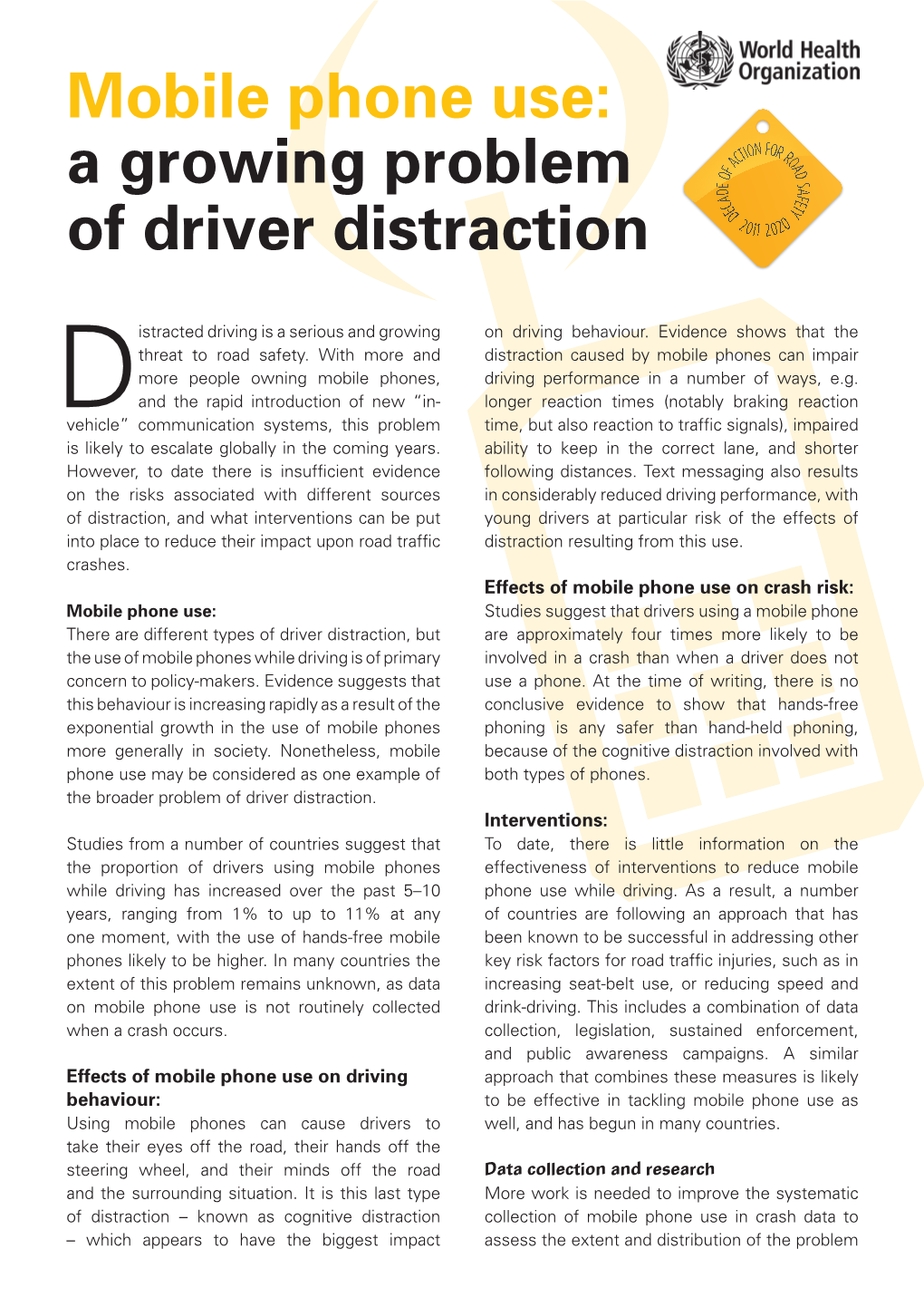 Mobile Phone Use: a Growing Problem of Driver Distraction