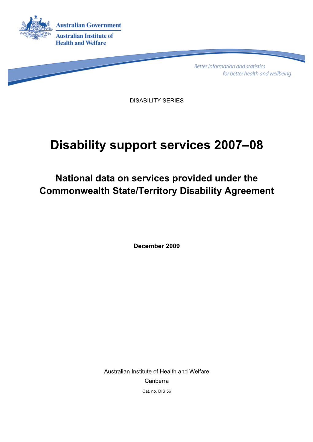 Disability Support Services 2007-08: National Data on Services Provided Under the Commonwealth State/Territory Disability Agreem