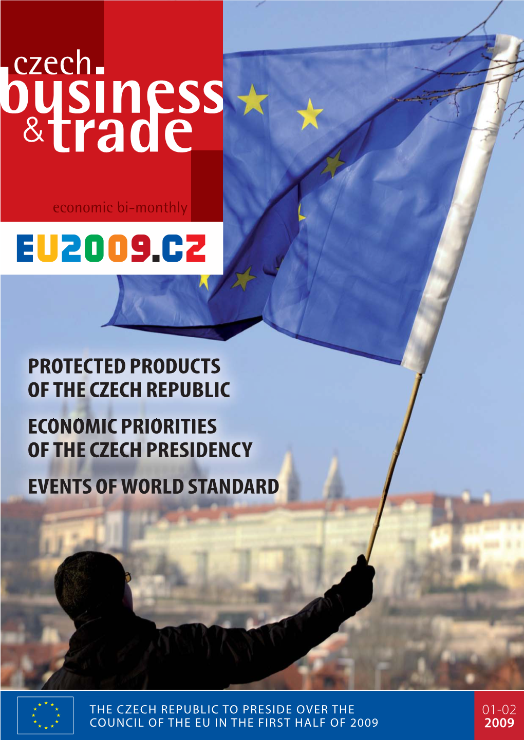 Economic Priorities of the Czech Presidency Events of World Standard