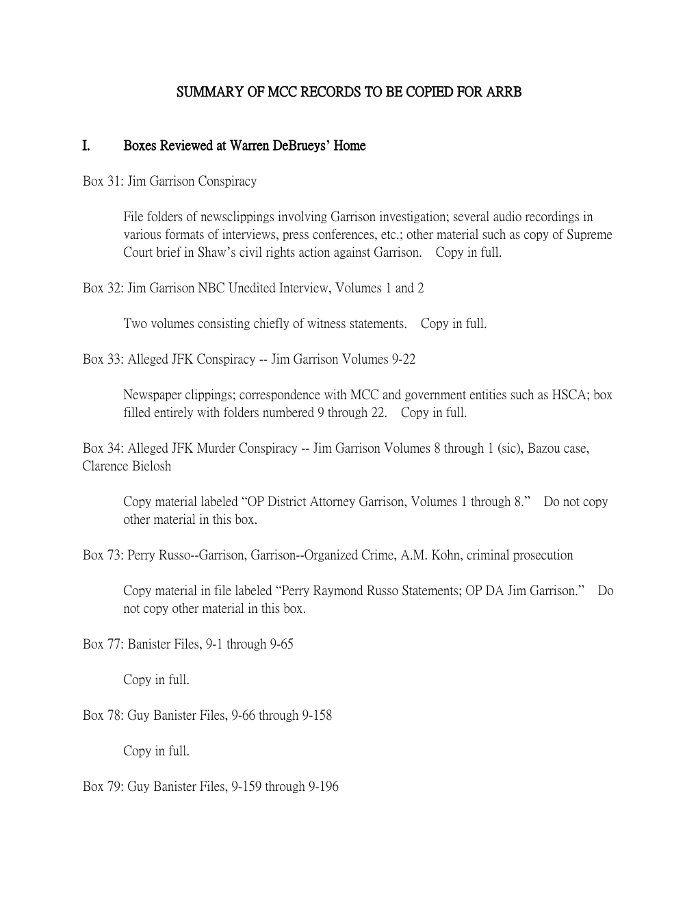 SUMMARY of MCC RECORDS to BE COPIED for ARRB I. Boxes Reviewed at Warren Debrueys' Home Box 31: Jim Garrison Conspiracy File