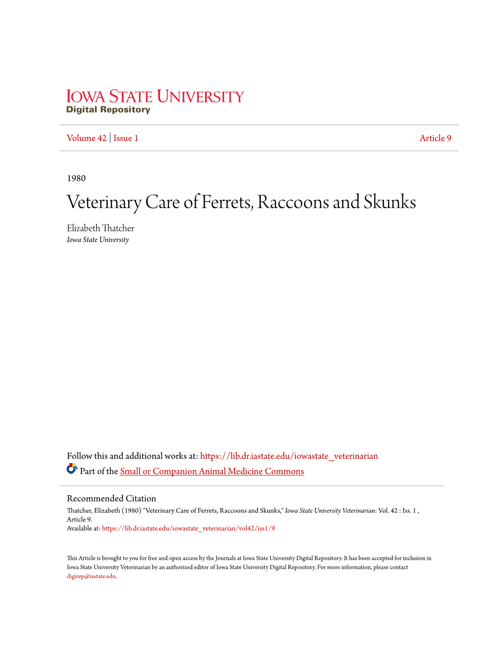 Veterinary Care of Ferrets, Raccoons and Skunks Elizabeth Thatcher Iowa State University