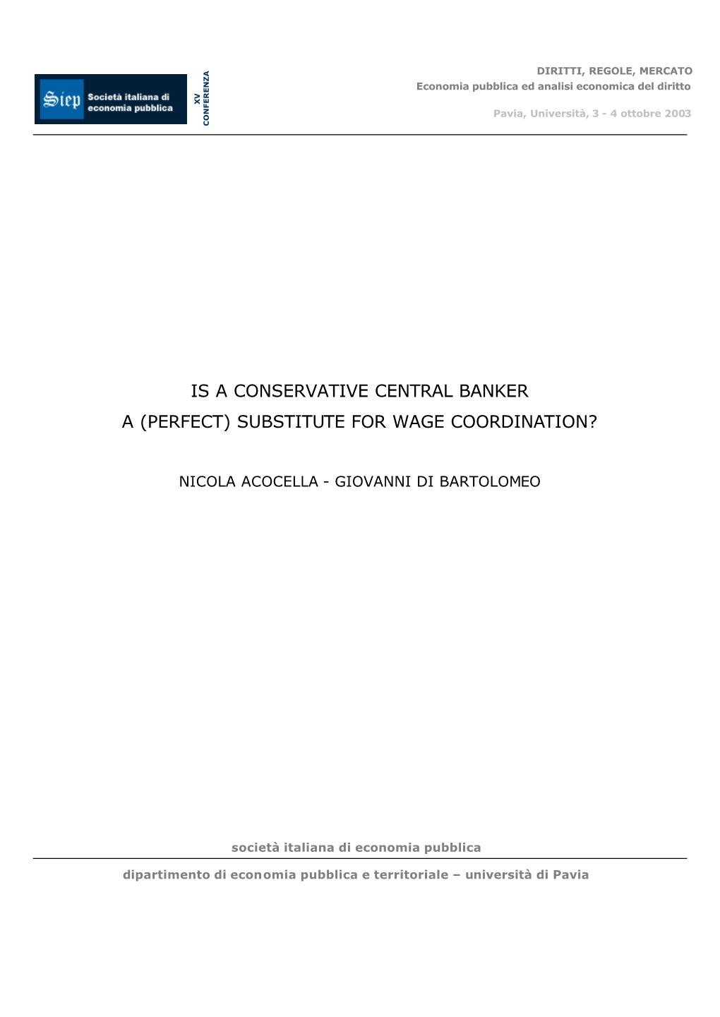 Is a Conservative Central Banker a (Perfect) Substitute for Wage Coordination?*